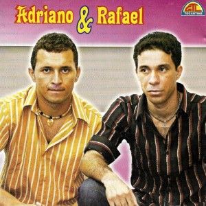 Adriano e Rafael