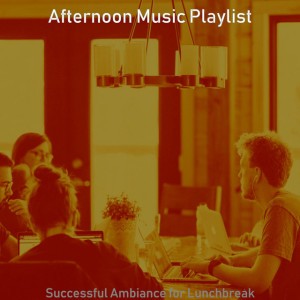 Afternoon Music Playlist