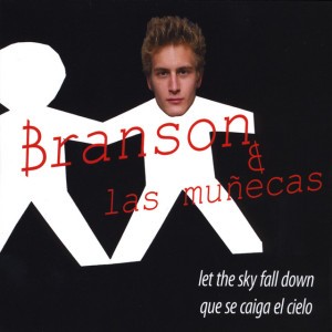 Branson & Las Muñecas