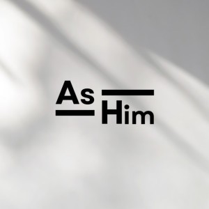 As Him