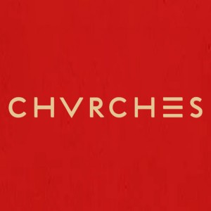 CHVRCHES