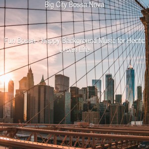Big City Bossa Nova