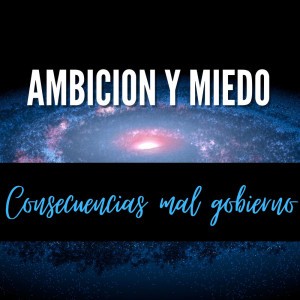 Ambicion y miedo