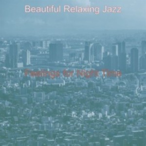 Beautiful Relaxing Jazz