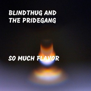 Blindthug and The Pridegang