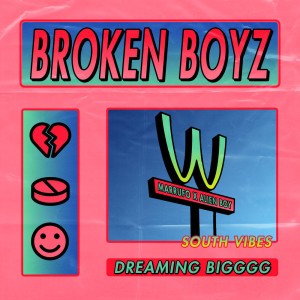 Broken Boyz Dreaming Big