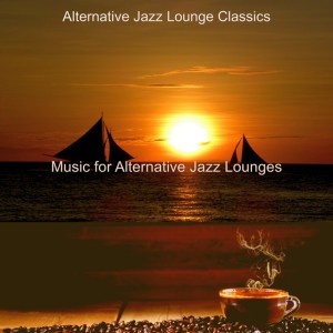 Alternative Jazz Lounge Classics