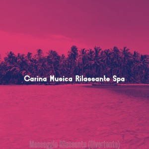 Carina Musica Rilassante Spa