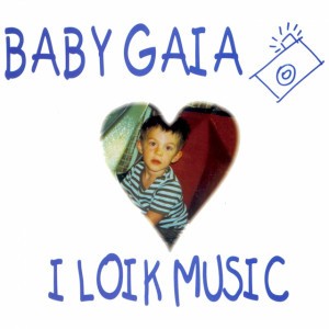 Baby Gaia
