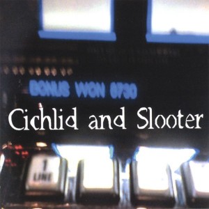 Cichlid and Slooter