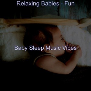 Baby Sleep Music Vibes