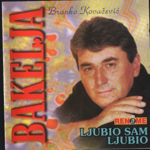 Branko Kovacevic Bakelja